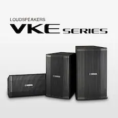 雅马哈发布适用于各种固定安装场合的专业扬声器系统VKE 系列