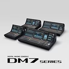 超越期待的雅马哈 DM7 系列将紧凑化数字调音台提升至全新的水平